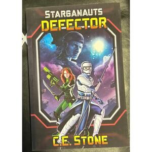 Defector: Book 3 Starganauts C E Stone Papaerback 2023